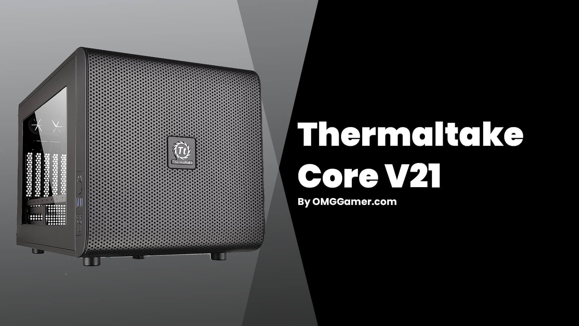 Thermaltake Core V21 Thermaltake Core V21