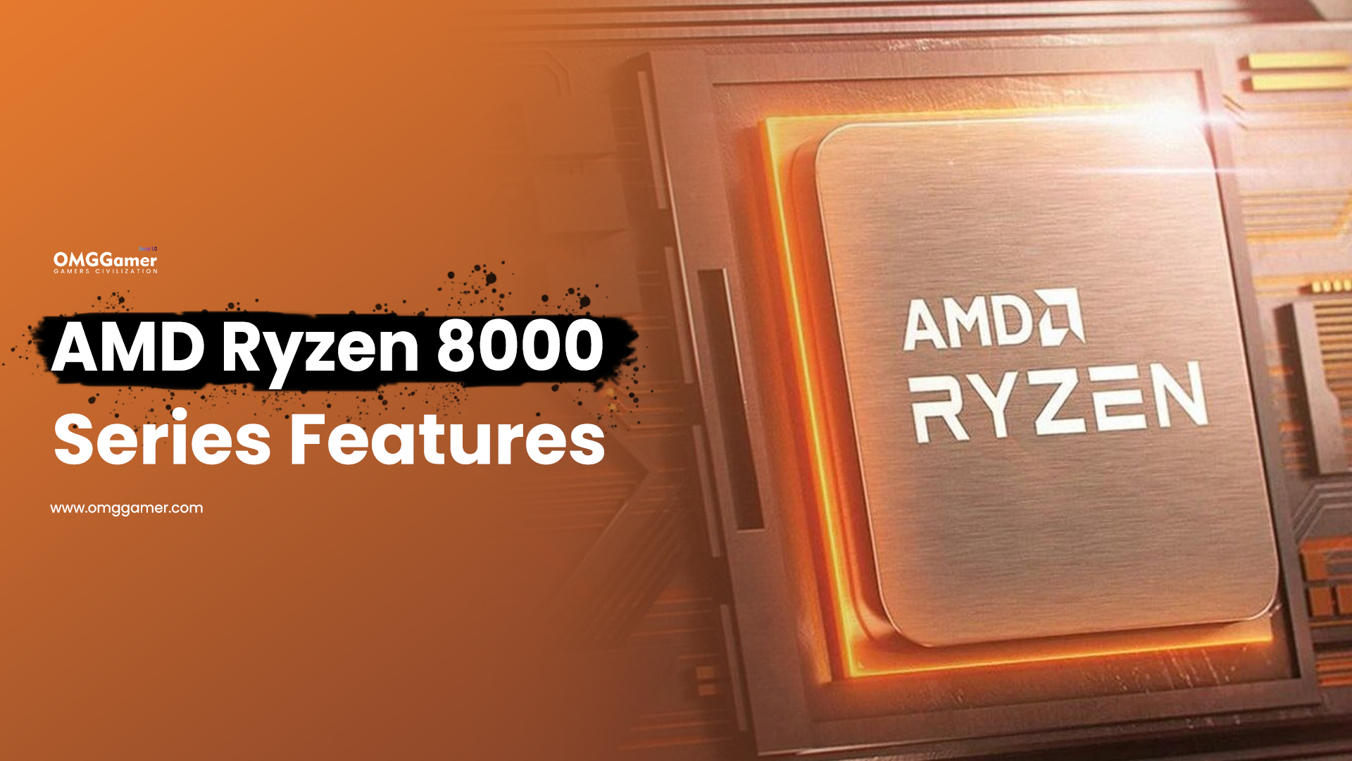 AMD Ryzen 8000 Series Features AMD Ryzen 8000 Series Features
