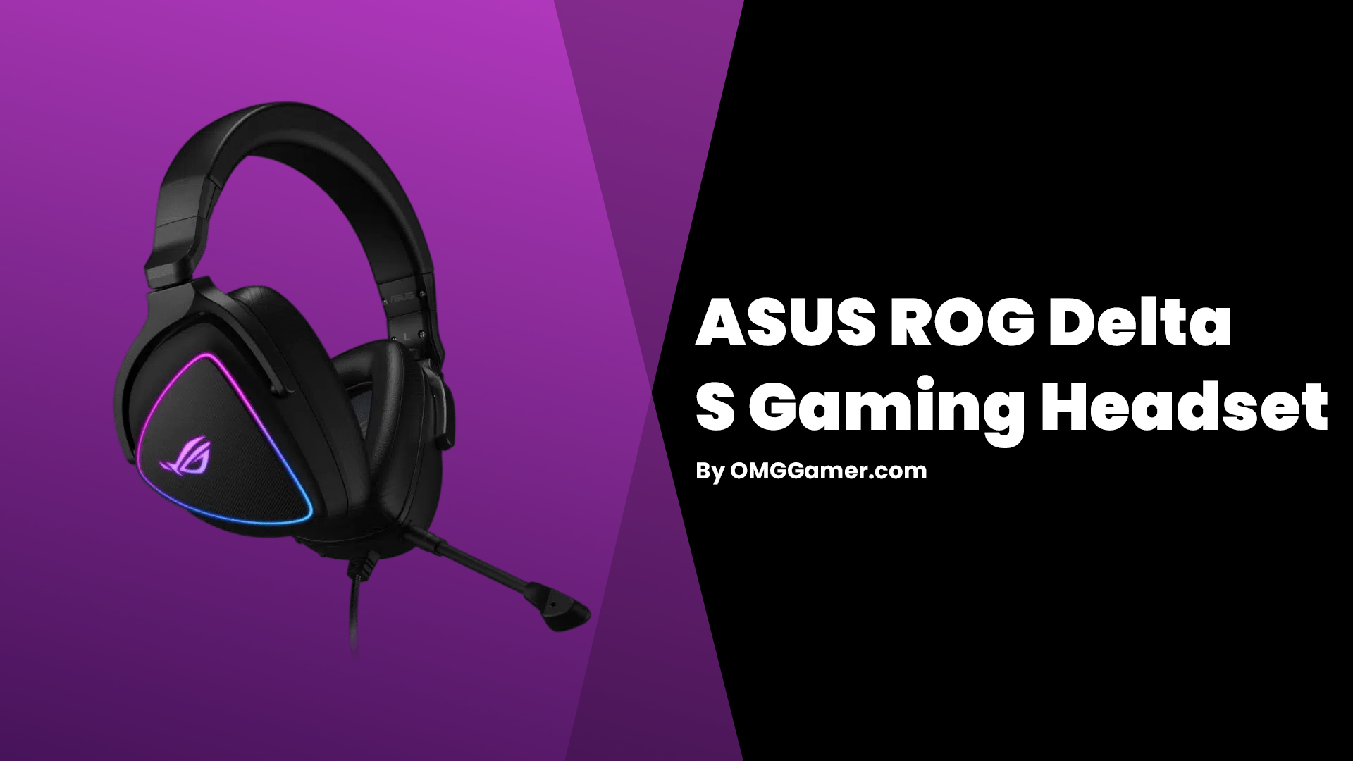ASUS ROG Delta S: Headset for Streaming ASUS ROG Delta S: Headset for Streaming