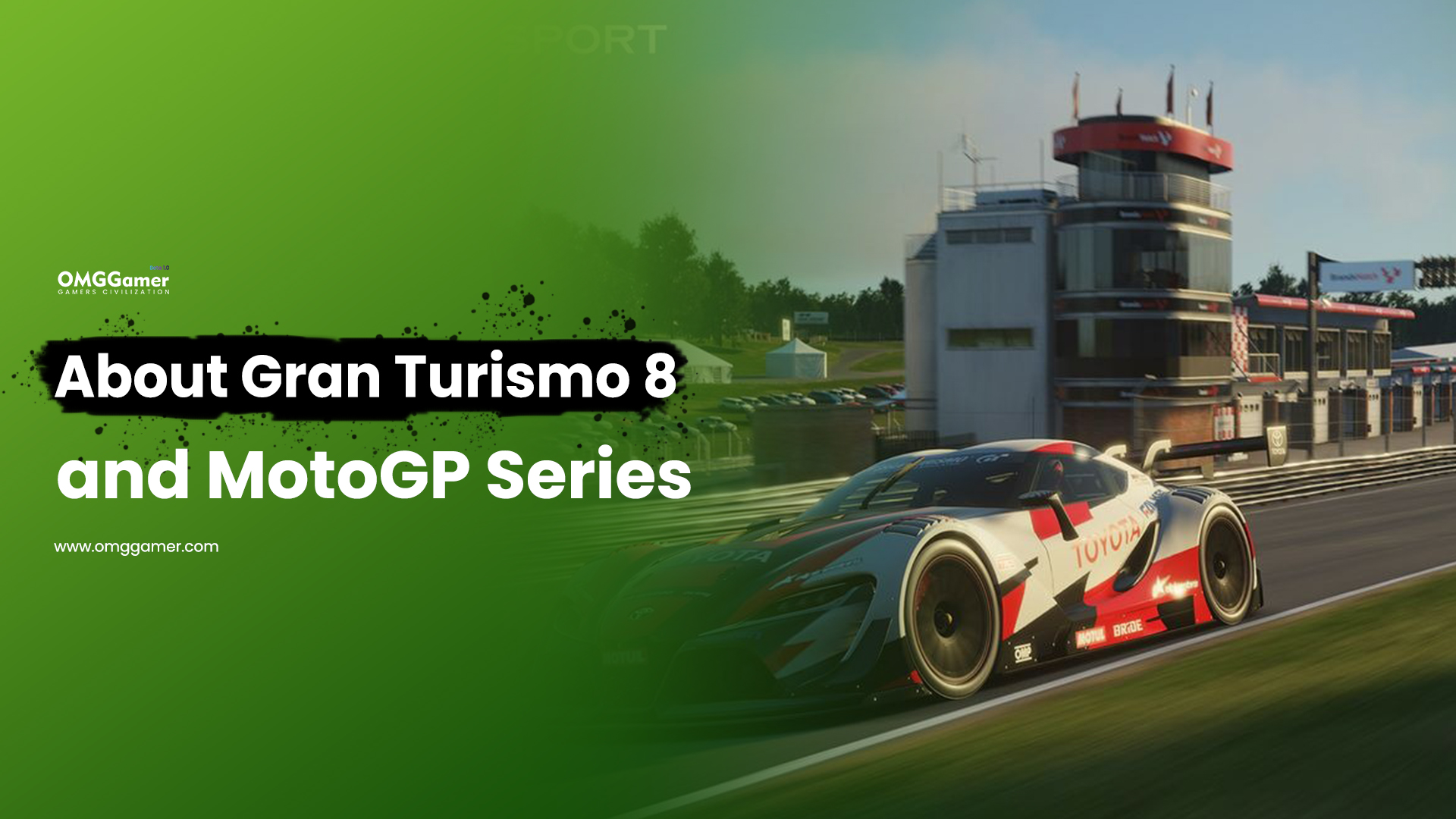 About Gran Turismo 8 and MotoGP Series About Gran Turismo 8 and MotoGP Series