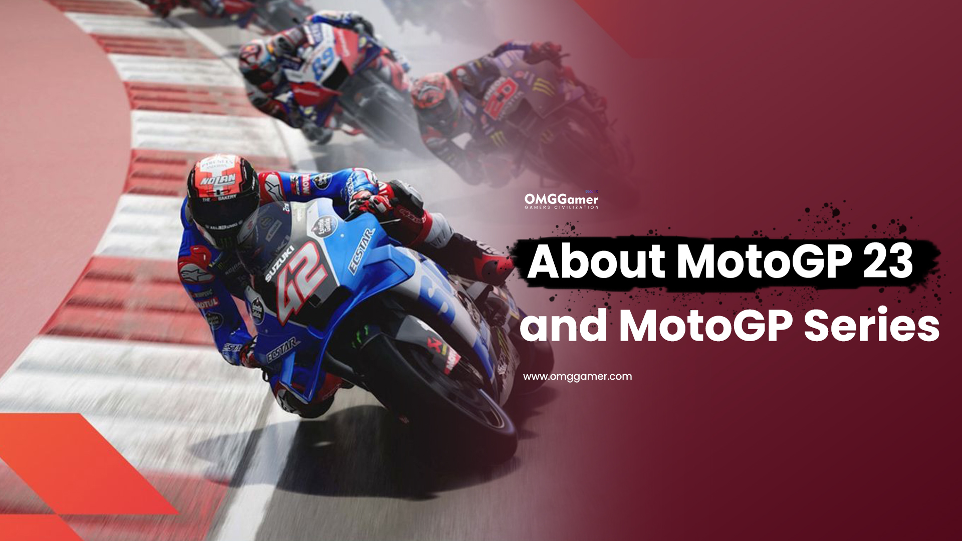 About MotoGP 23 and MotoGP Series About MotoGP 23 and MotoGP Series