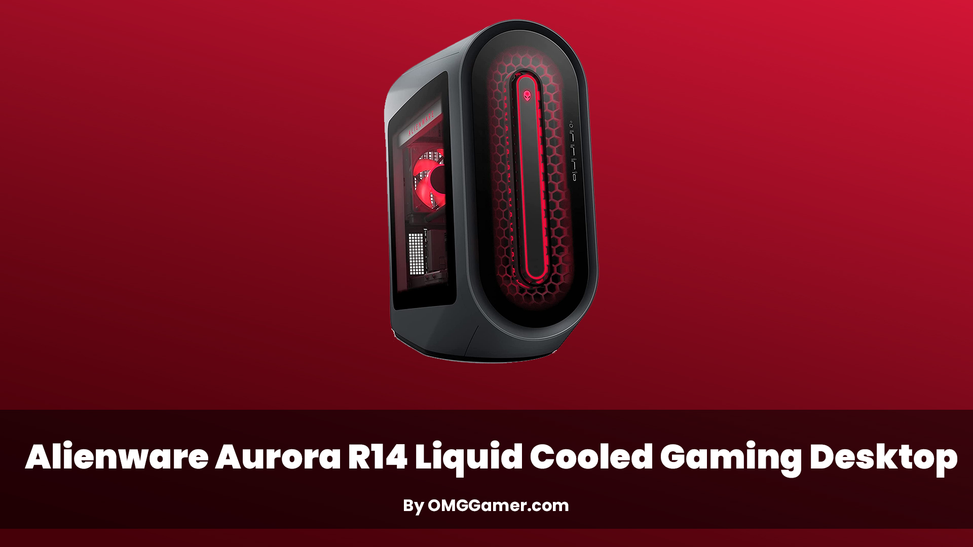 Alienware Aurora R14 Liquid Cooled Gaming Desktop Alienware Aurora R14 Liquid Cooled Gaming Desktop