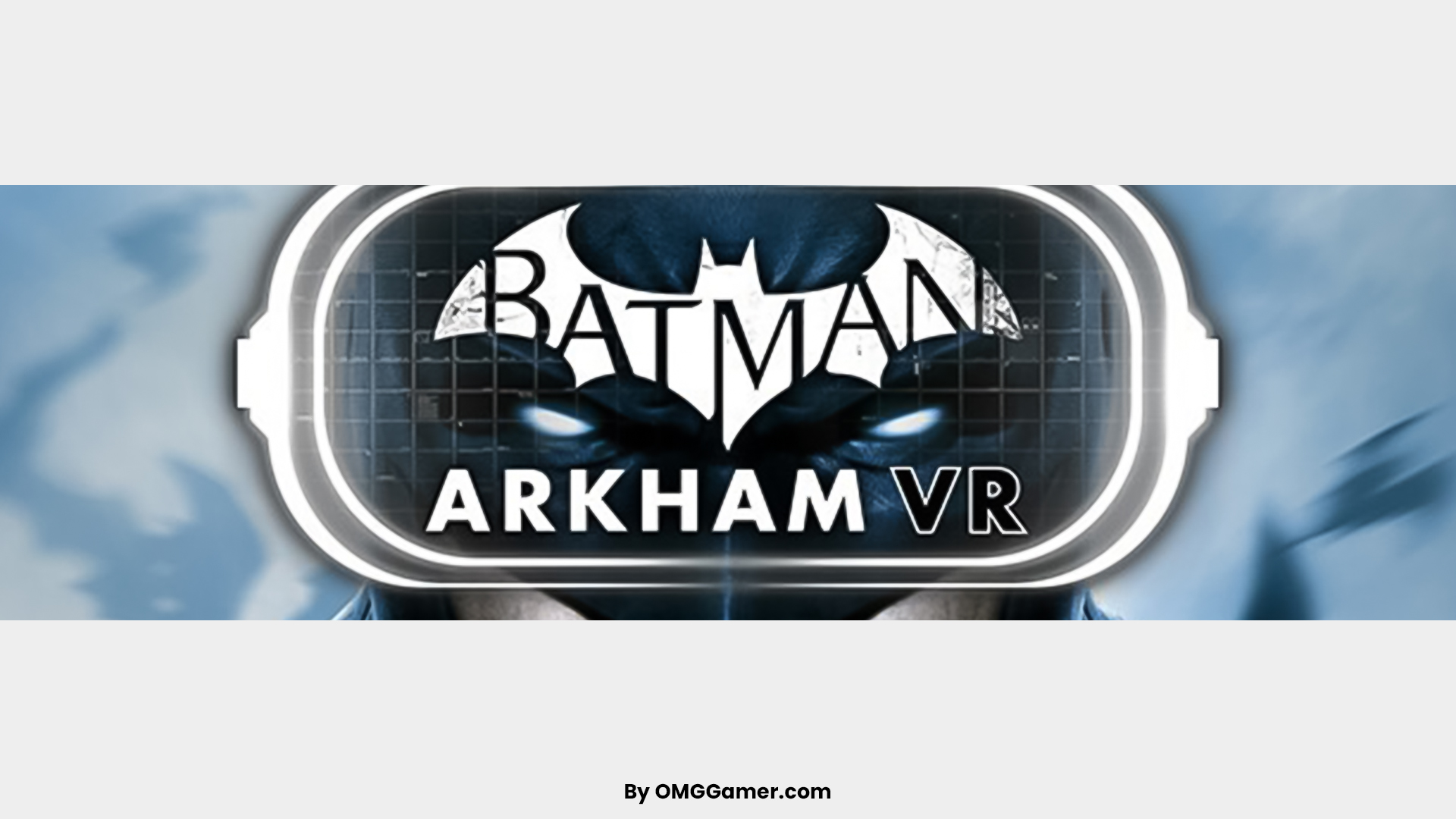 Batman Arkham VR (2016) Batman Arkham VR (2016)