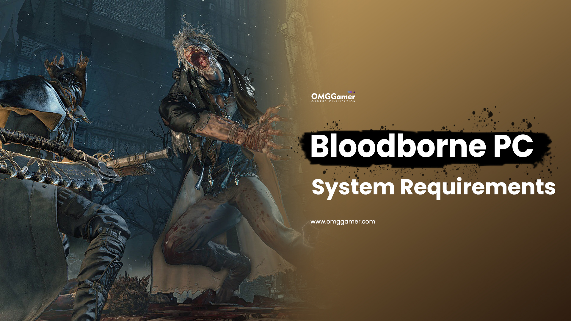 Bloodborne PC System Requirements Bloodborne PC System Requirements