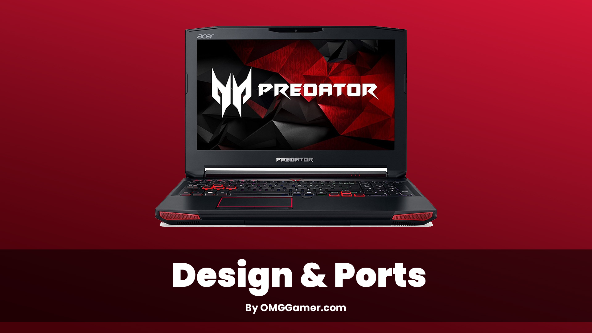 Acer Predator 15 G9-593 Design & Ports Acer Predator 15 G9-593 Design & Ports