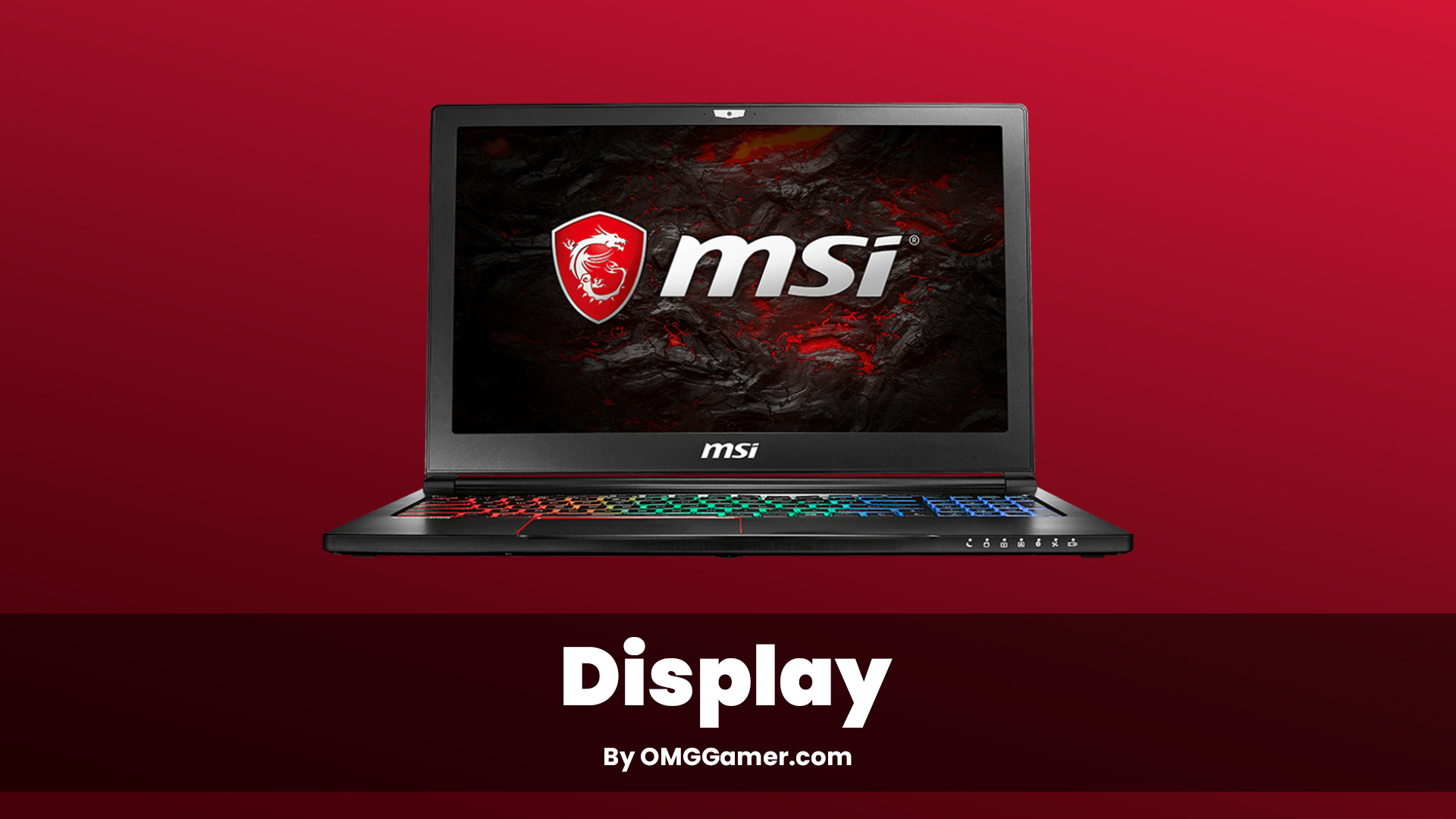 Display: MSI Gaming GS63 Review Display: MSI Gaming GS63 Review