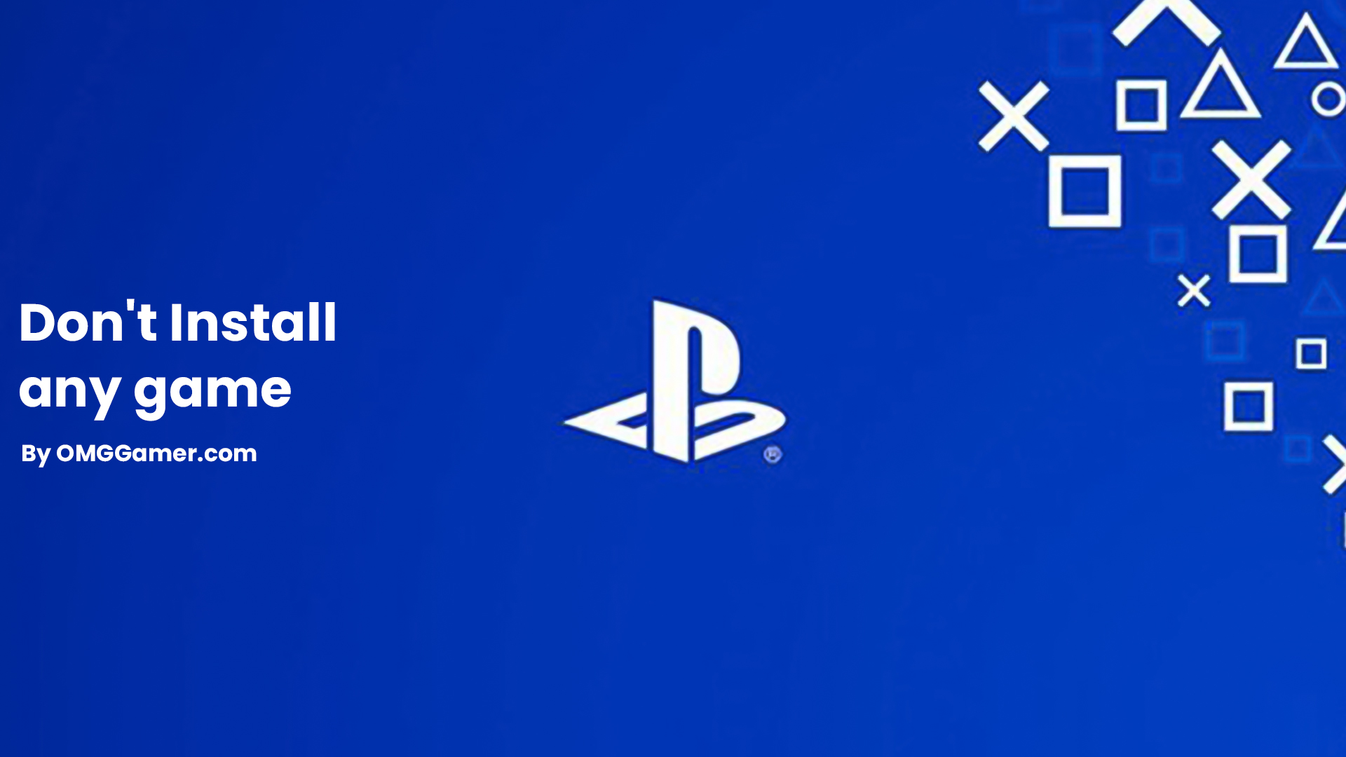 Don't Install any game Don't Install any game