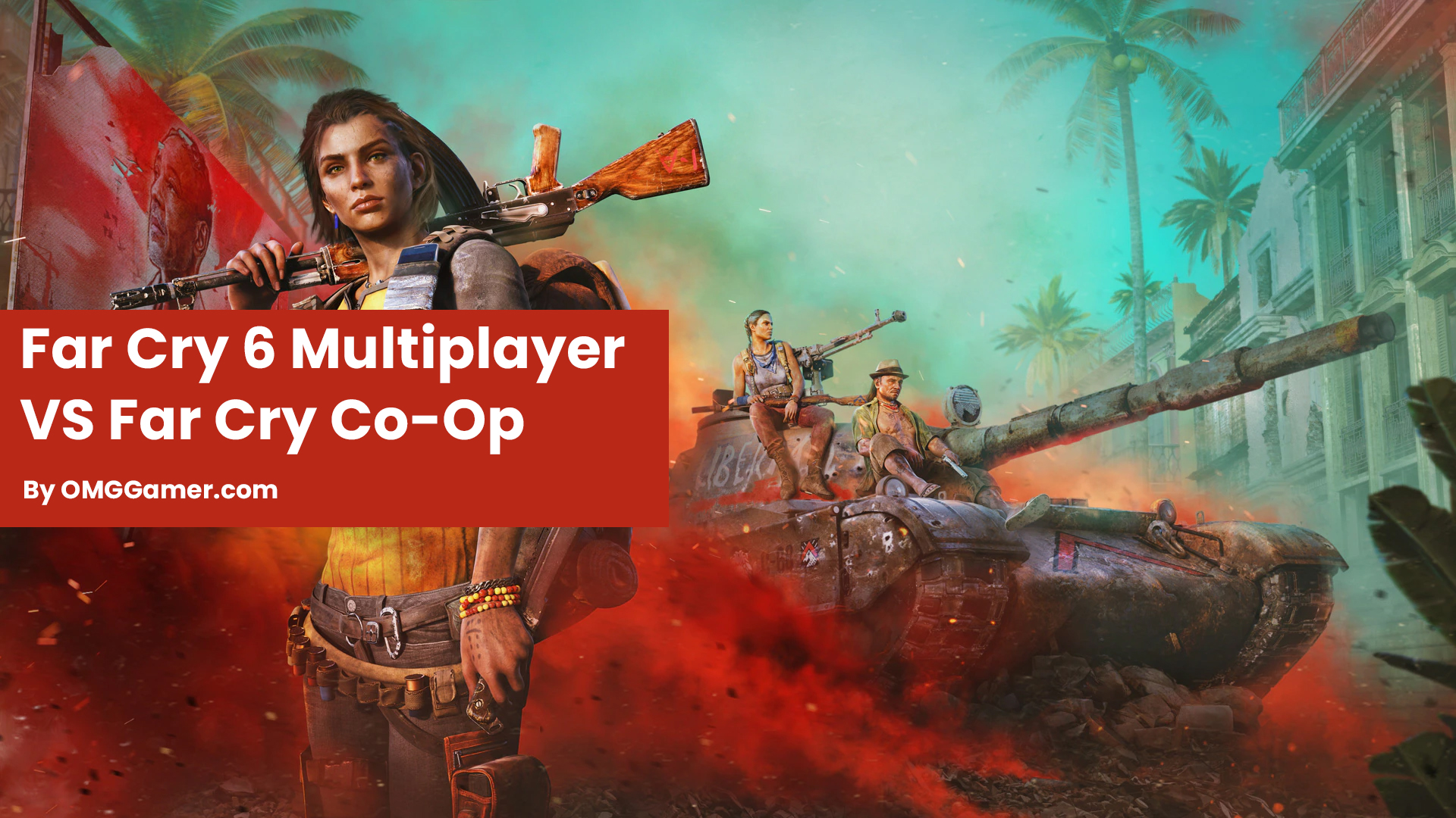 Far Cry 6 Multiplayer VS Far Cry Co-Op Far Cry 6 Multiplayer VS Far Cry Co-Op