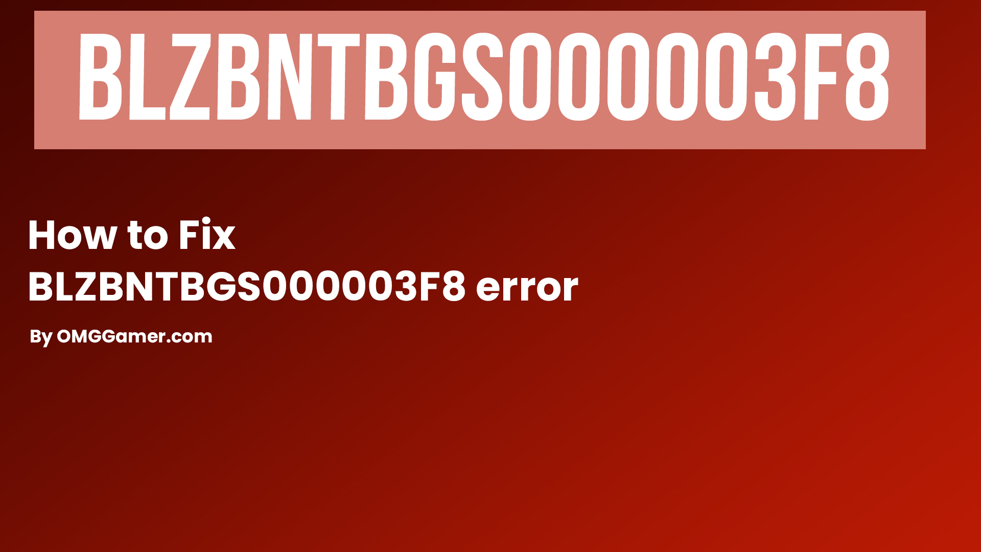How to Fix BLZBNTBGS000003F8 error How to Fix BLZBNTBGS000003F8 error