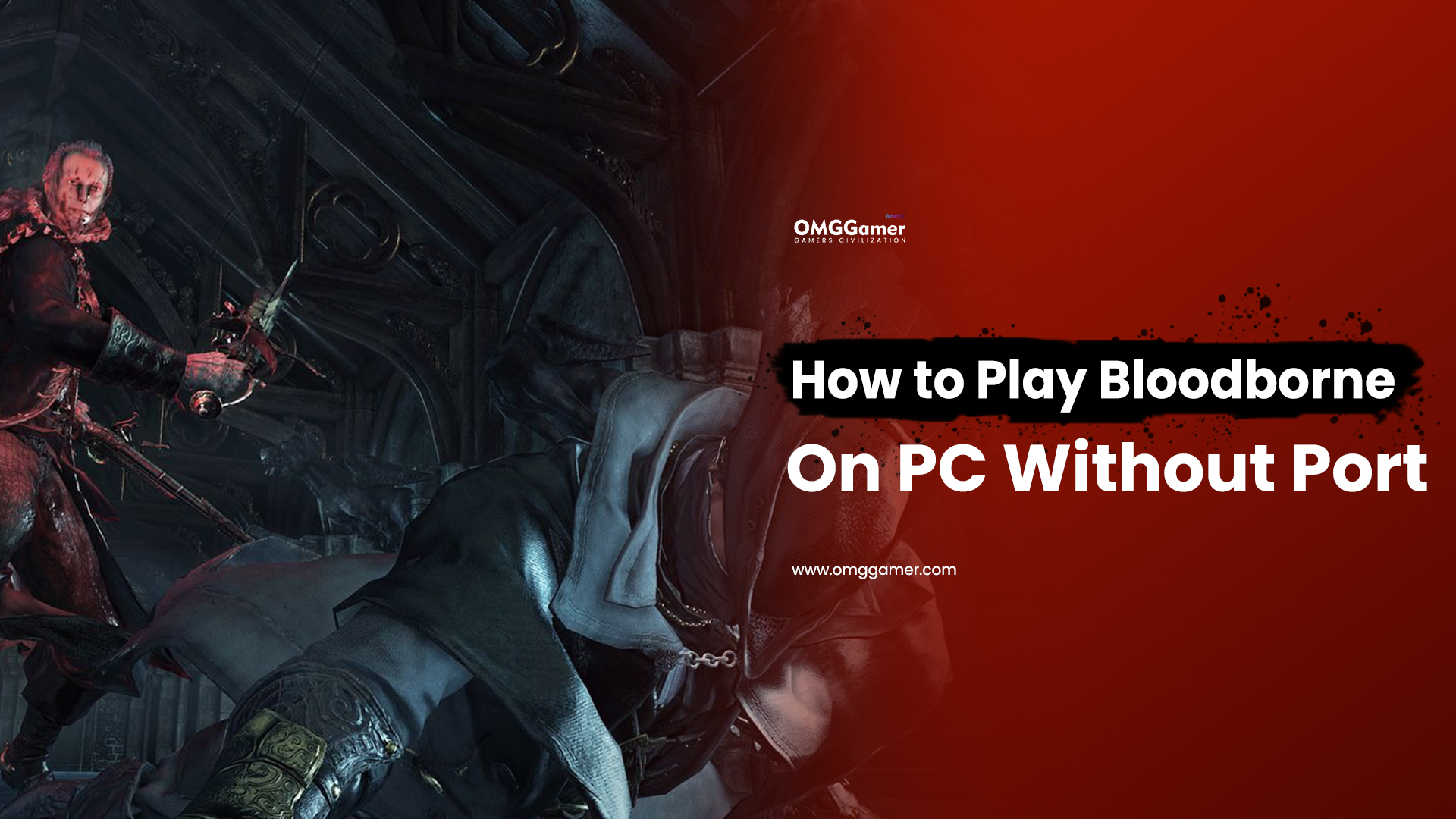 How to Play Bloodborne on PC Without Port How to Play Bloodborne on PC Without Port