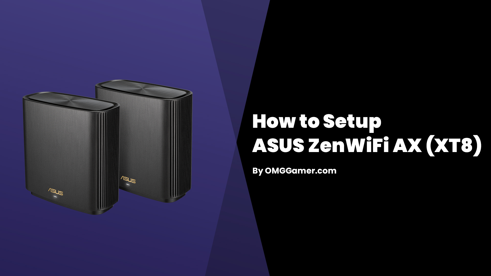 How to Setup ASUS ZenWiFi AX XT8 How to Setup ASUS ZenWiFi AX XT8