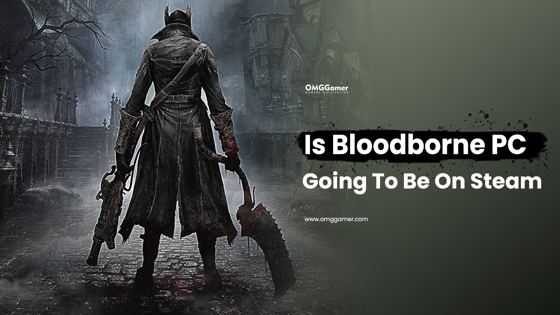 Is Bloodborne PC Going To Be On Steam Is Bloodborne PC Going To Be On Steam