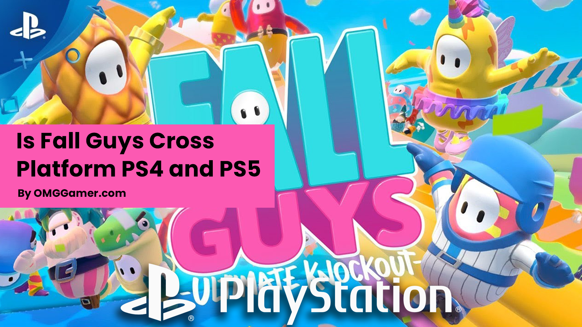 Is Fall Guys Cross Platform PS4 and PS5 Is Fall Guys Cross Platform PS4 and PS5