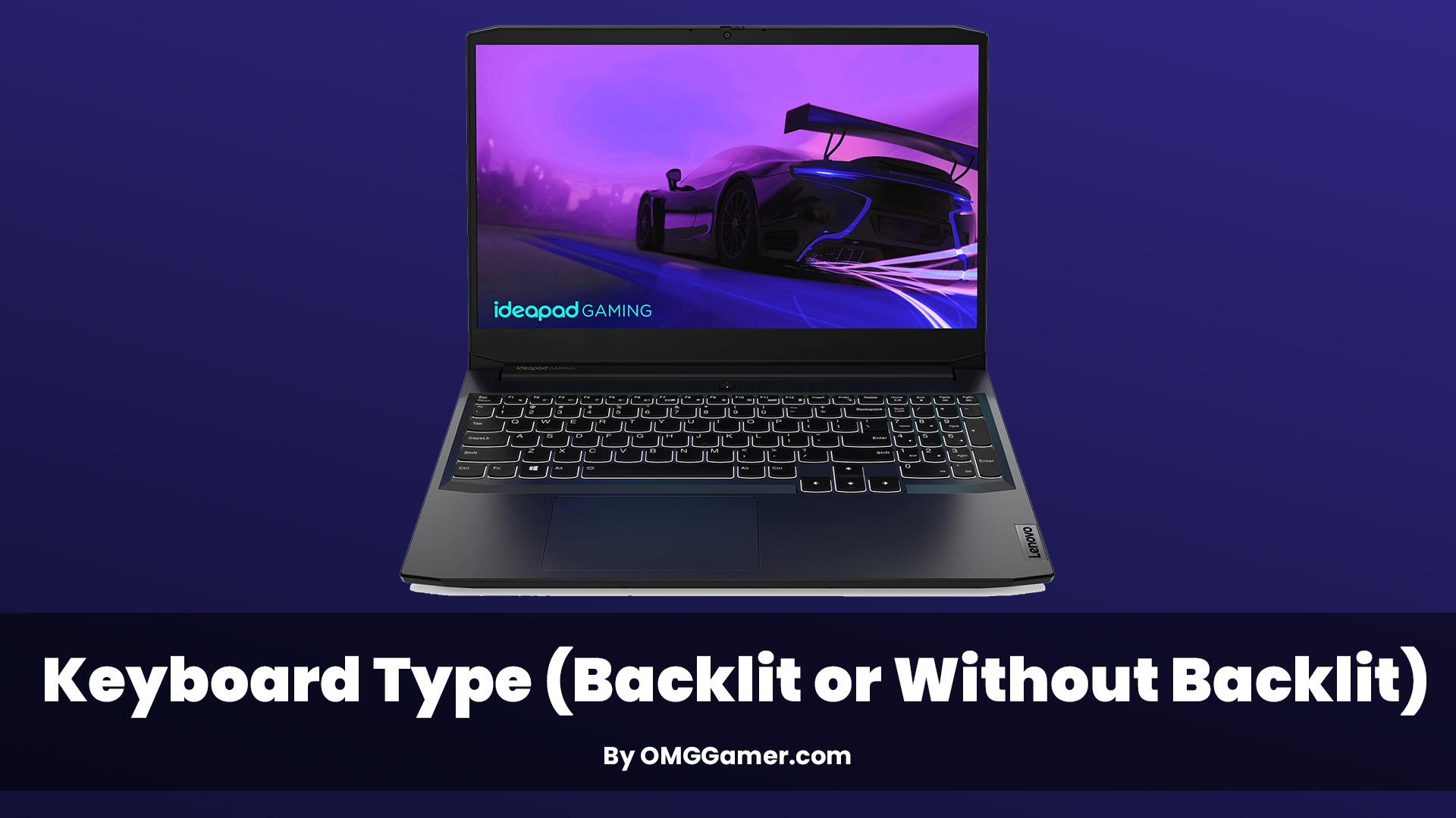 Keyboard Type (Backlit or Without Backlit) Keyboard Type (Backlit or Without Backlit)