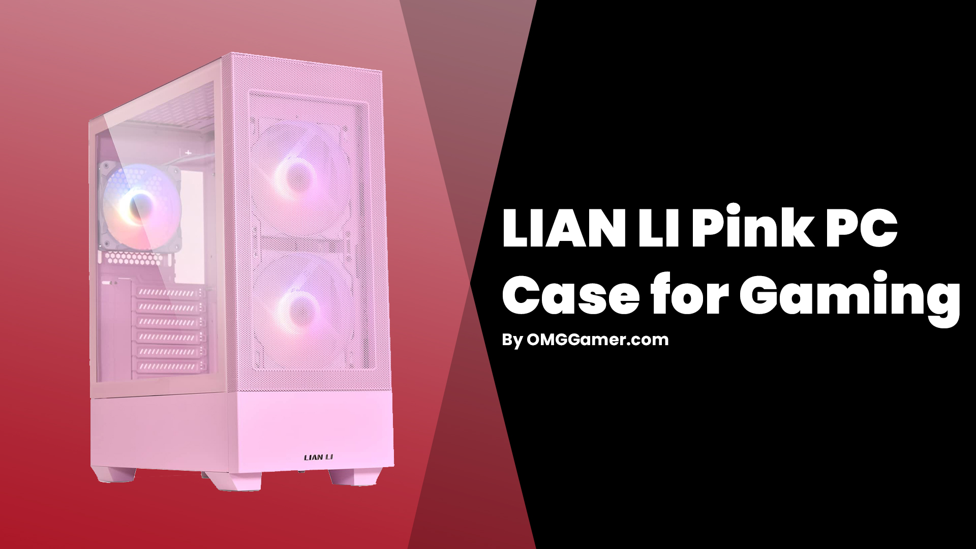 LIAN LI Pink PC Case for Gaming LIAN LI Pink PC Case for Gaming
