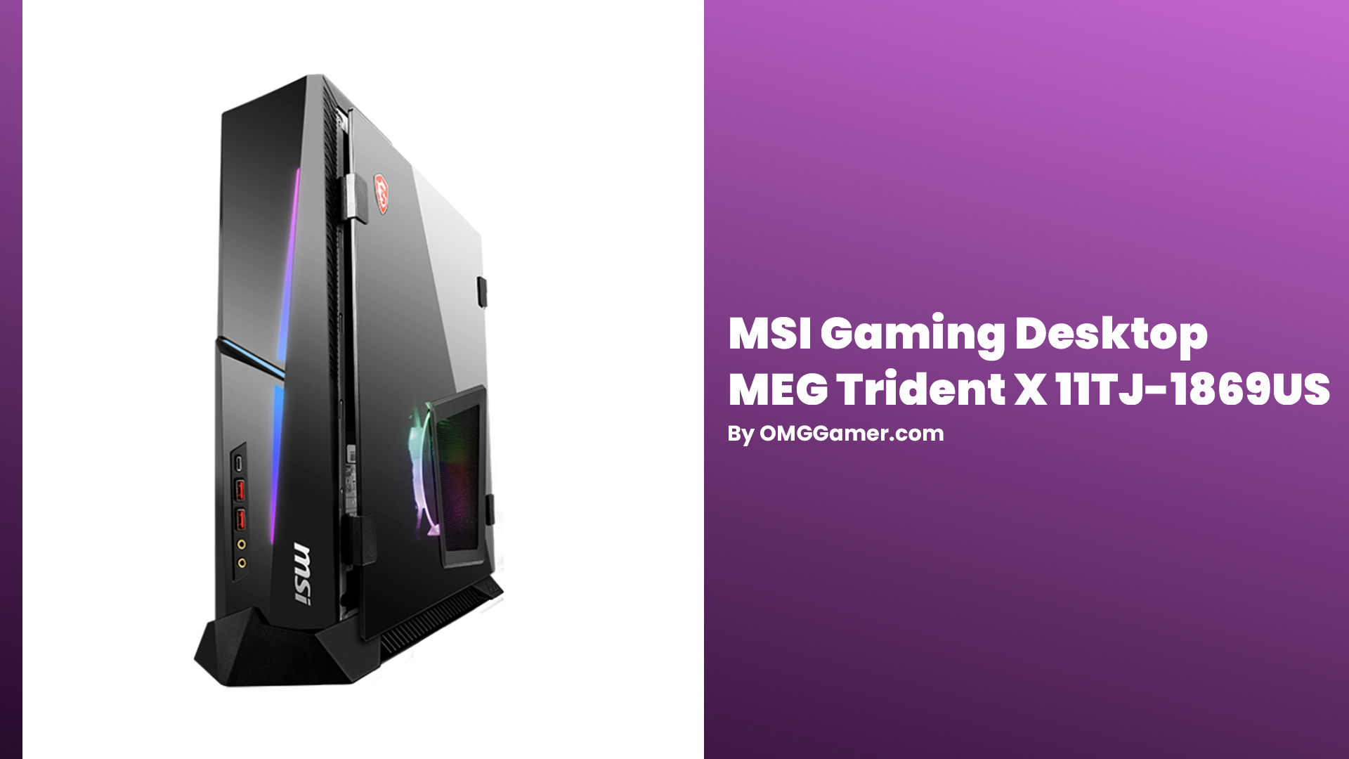 MSI Gaming Desktop MEG Trident X 11TJ-1869US MSI Gaming Desktop MEG Trident X 11TJ-1869US