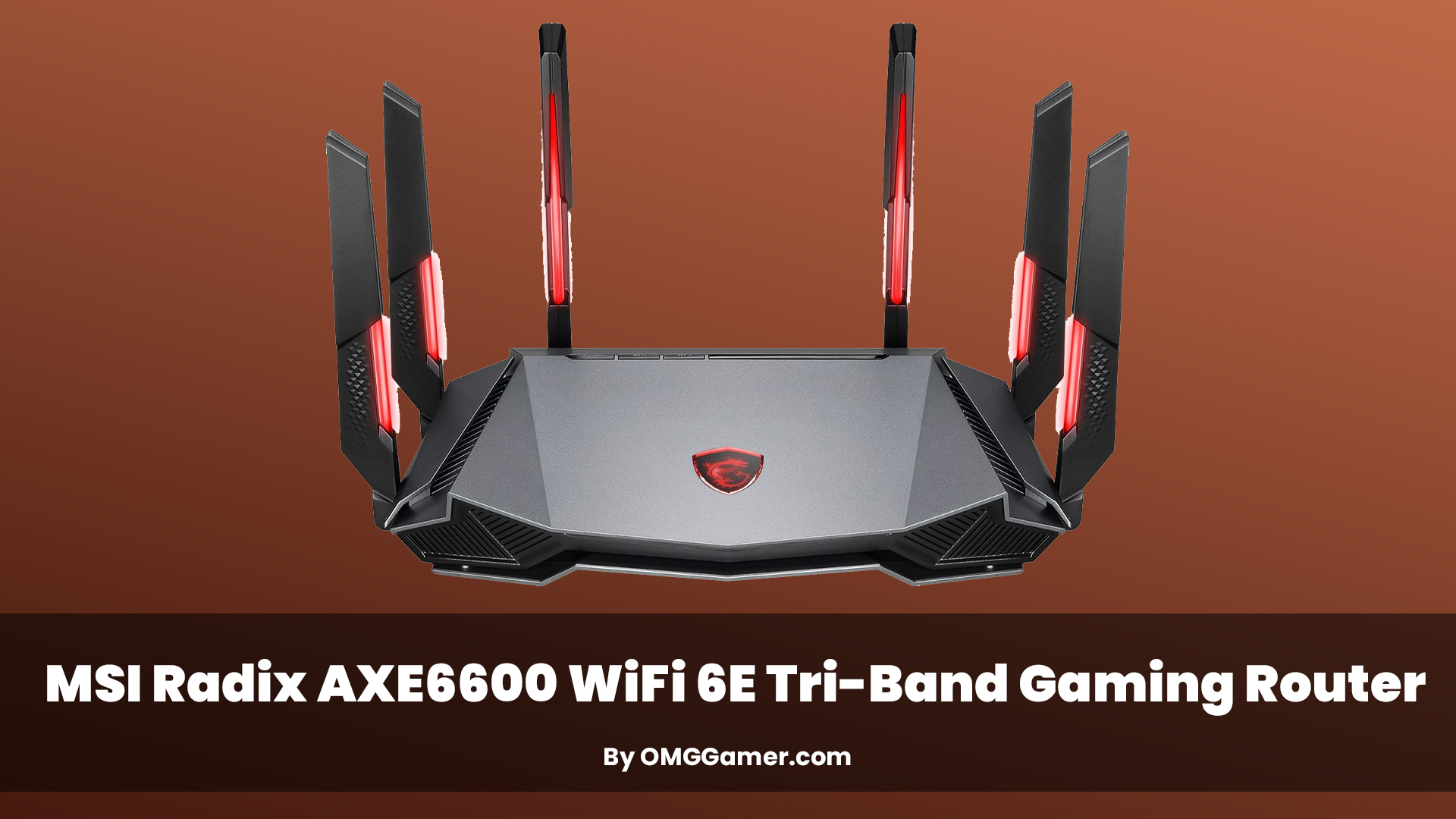 MSI Radix AXE6600 WiFi 6E Tri-Band Gaming Router MSI Radix AXE6600 WiFi 6E Tri-Band Gaming Router