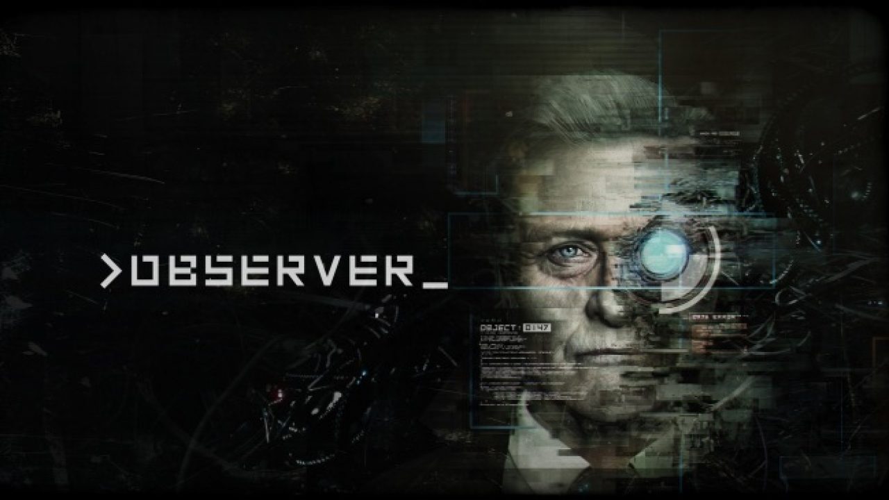 Observer: Games like Cyberpunk 2077 Observer: Games like Cyberpunk 2077