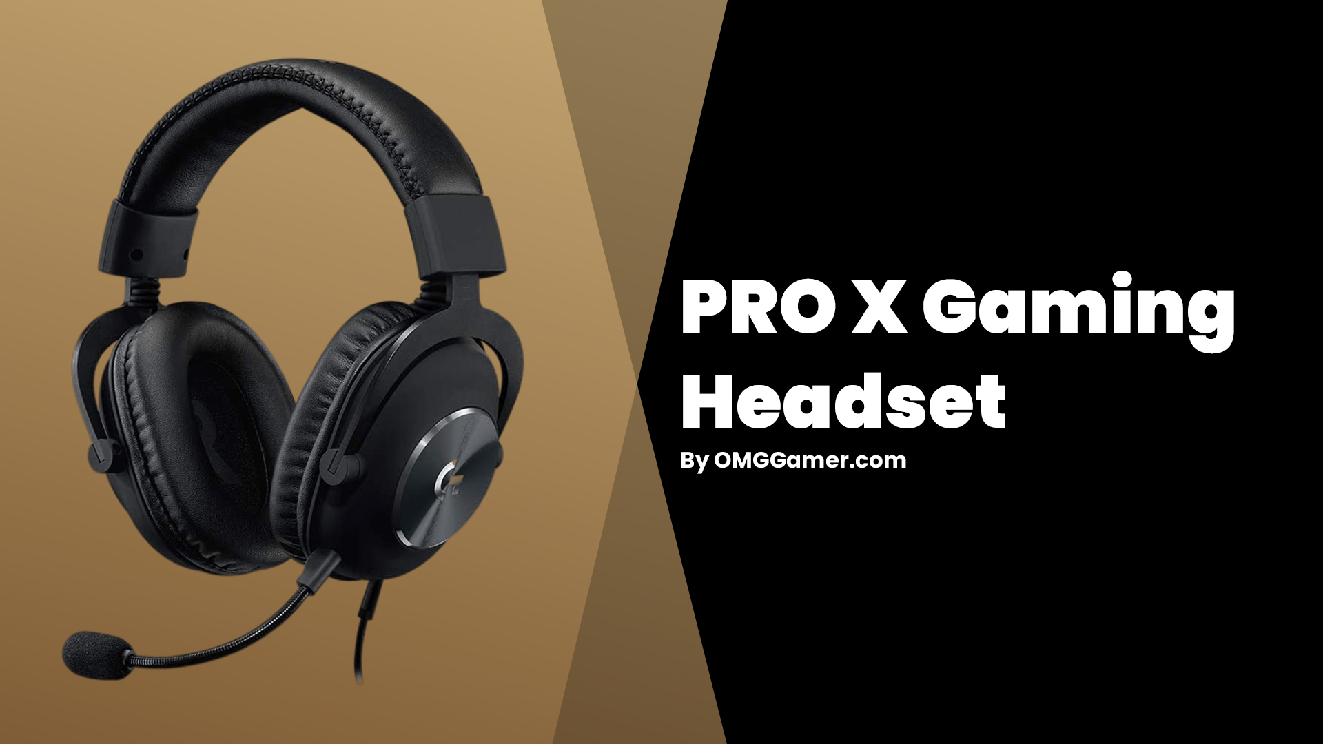 PRO X Gaming Headset PRO X Gaming Headset