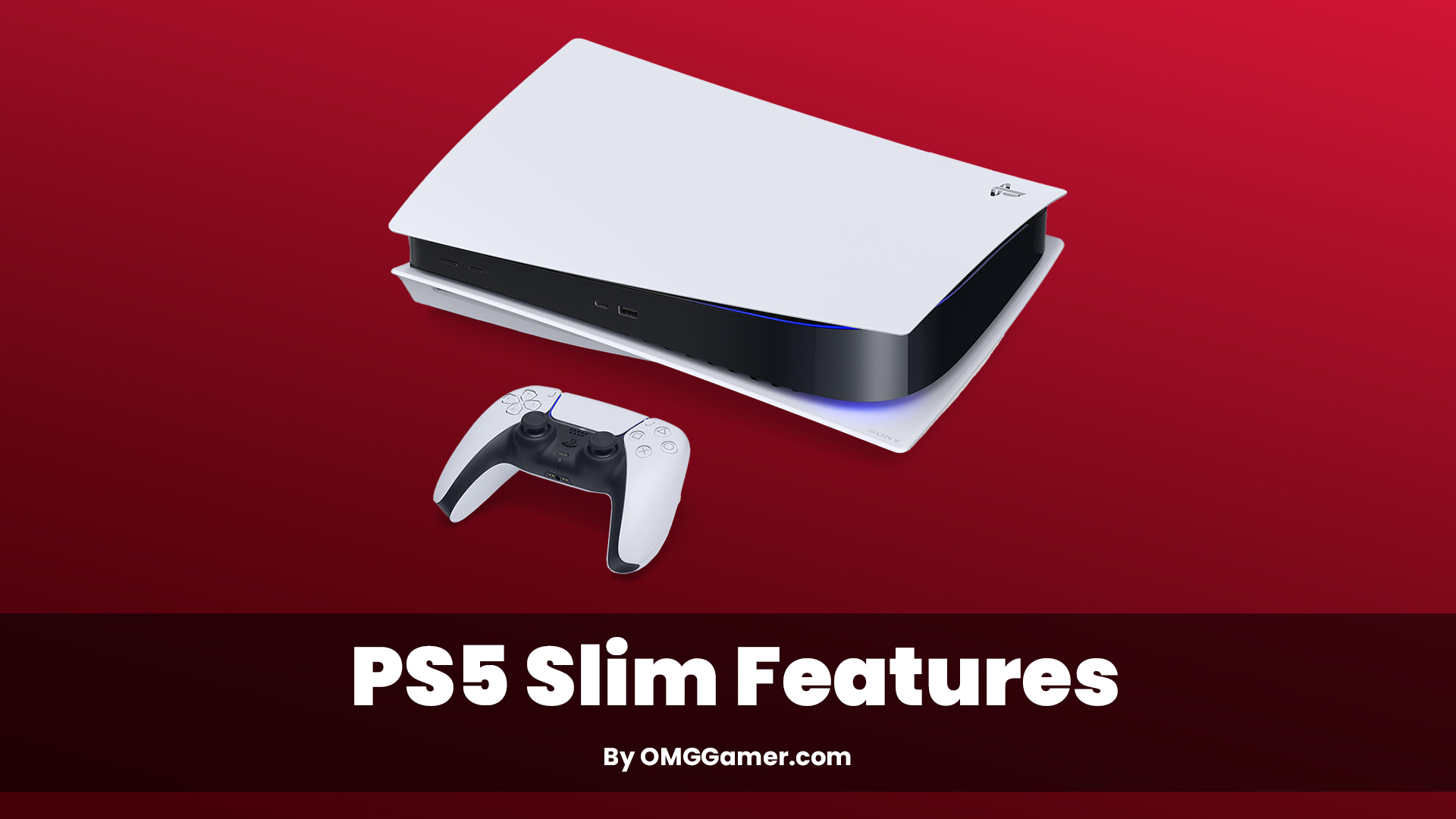 PS5 Slim Features PS5 Slim Features