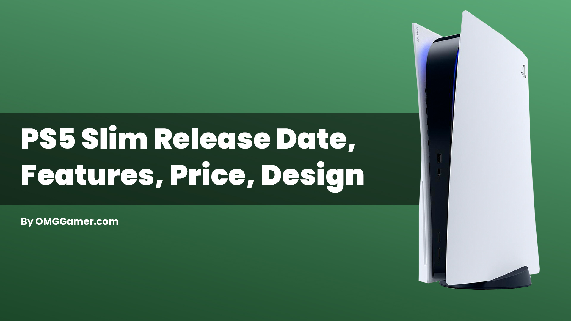 PS5 Slim Release Date, Features, Price, Design PS5 Slim Release Date, Features, Price, Design