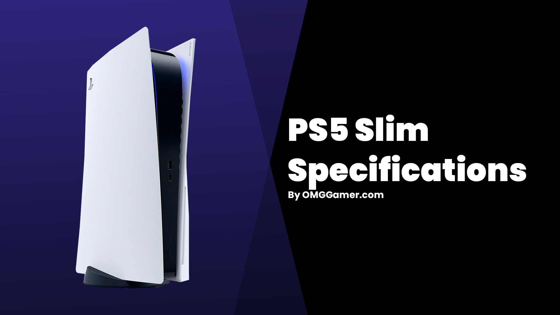 PS5 Slim Specifications PS5 Slim Specifications