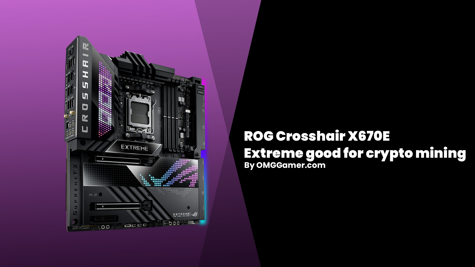ROG Crosshair X670E Extreme good for crypto mining ROG Crosshair X670E Extreme good for crypto mining