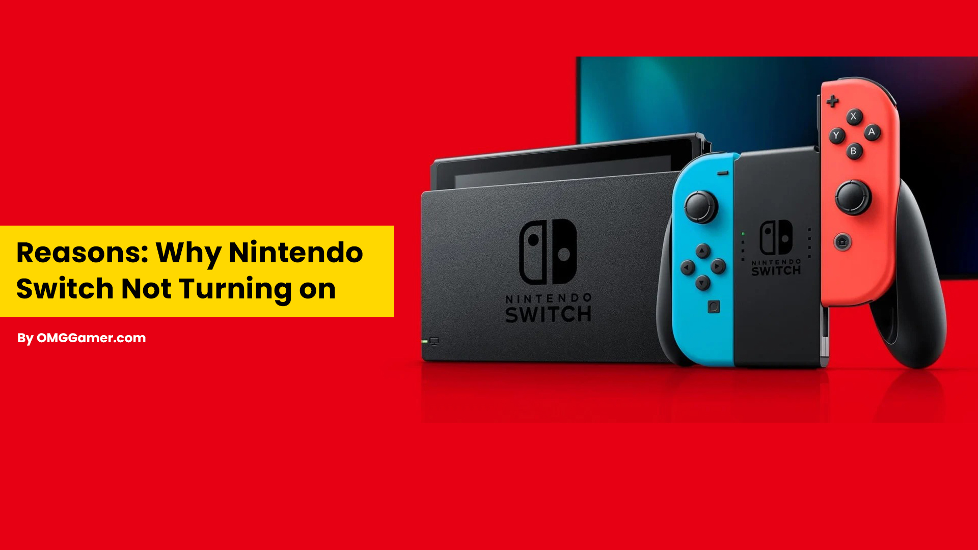 Reasons Why Nintendo Switch Not Turning on Reasons Why Nintendo Switch Not Turning on