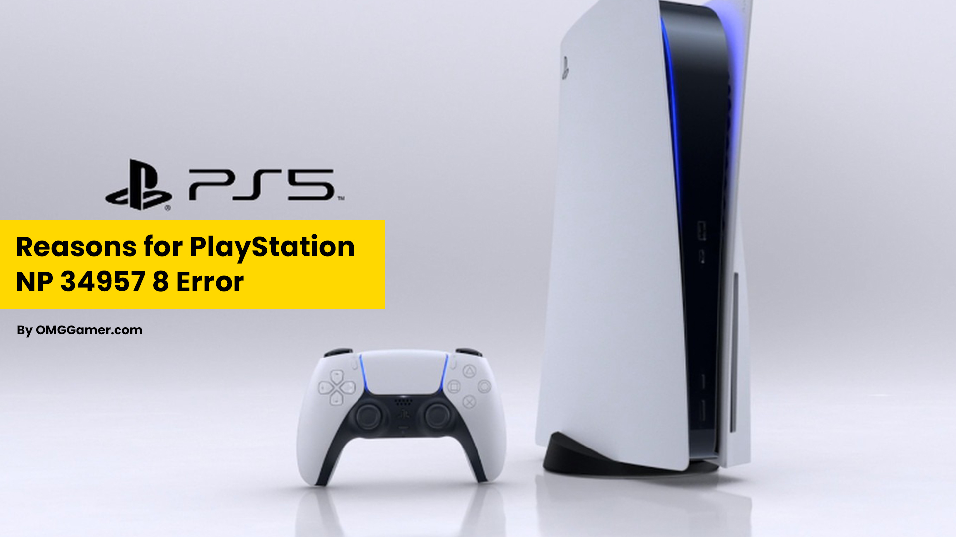 Reasons for PlayStation NP 34957 8 Error Reasons for PlayStation NP 34957 8 Error