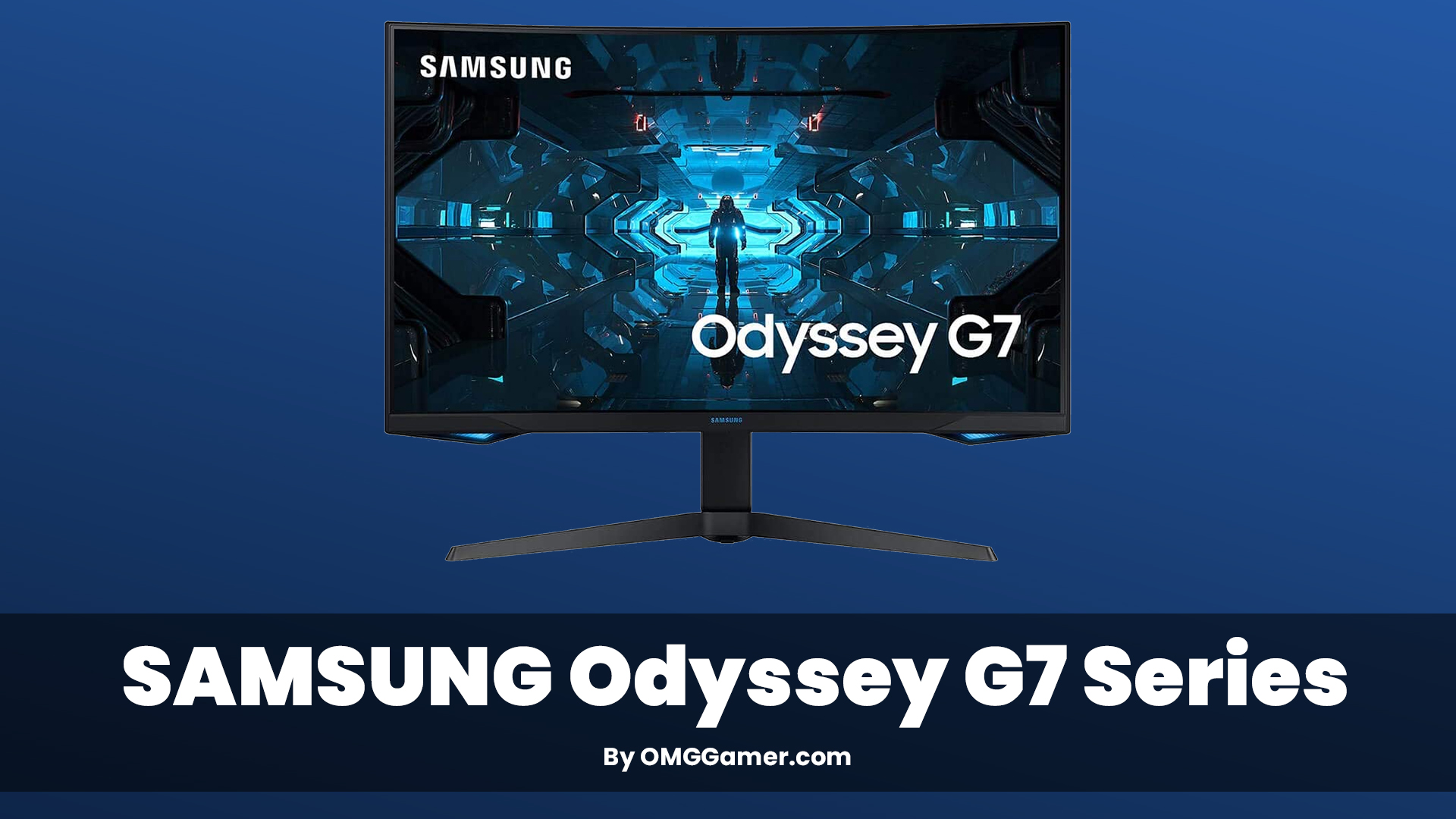 SAMSUNG Odyssey G7 Series SAMSUNG Odyssey G7 Series