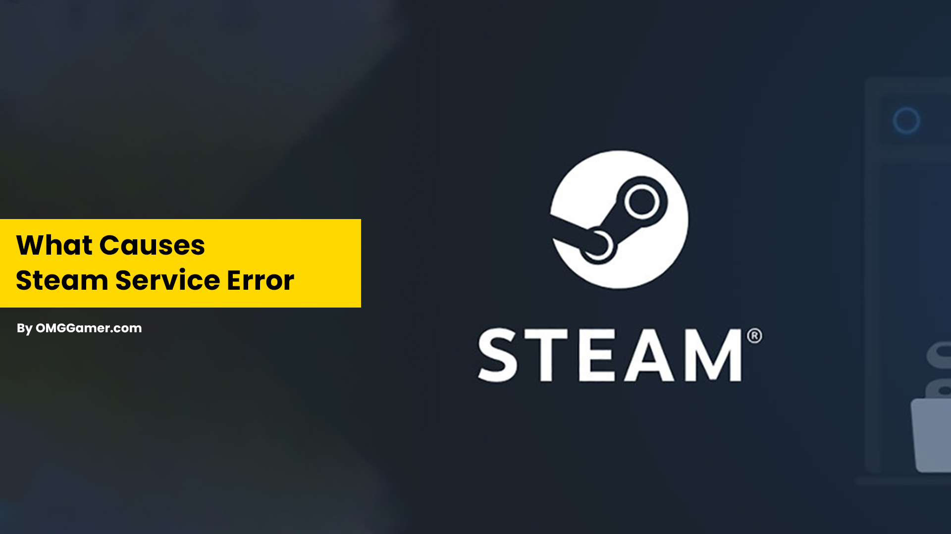 What Causes Steam Service Error What Causes Steam Service Error