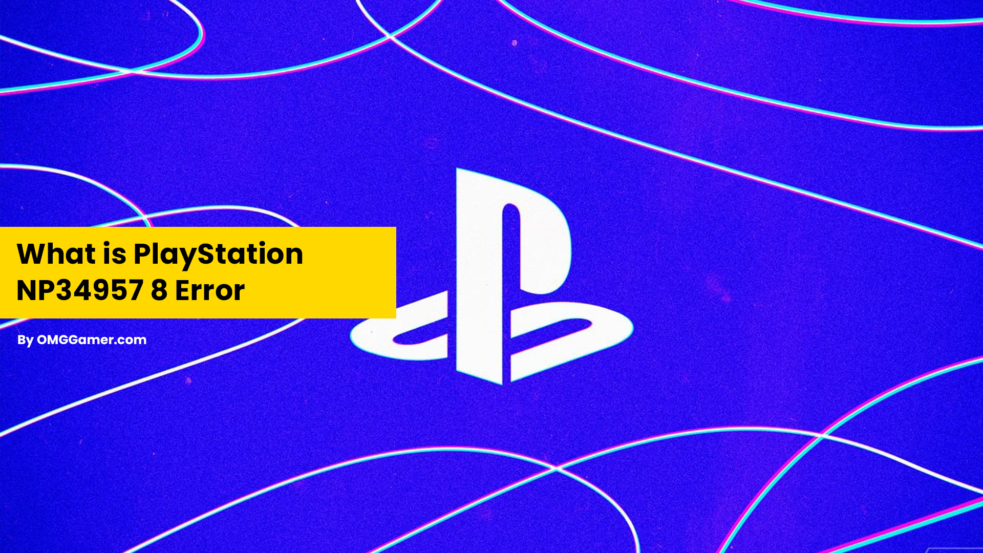 What is PlayStation NP34957 8 Error What is PlayStation NP34957 8 Error