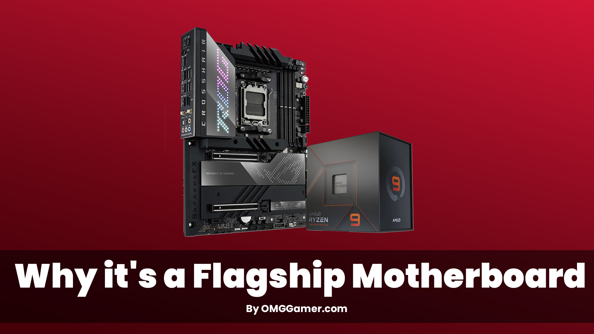 Why it's a Flagship Motherboard Why it's a Flagship Motherboard