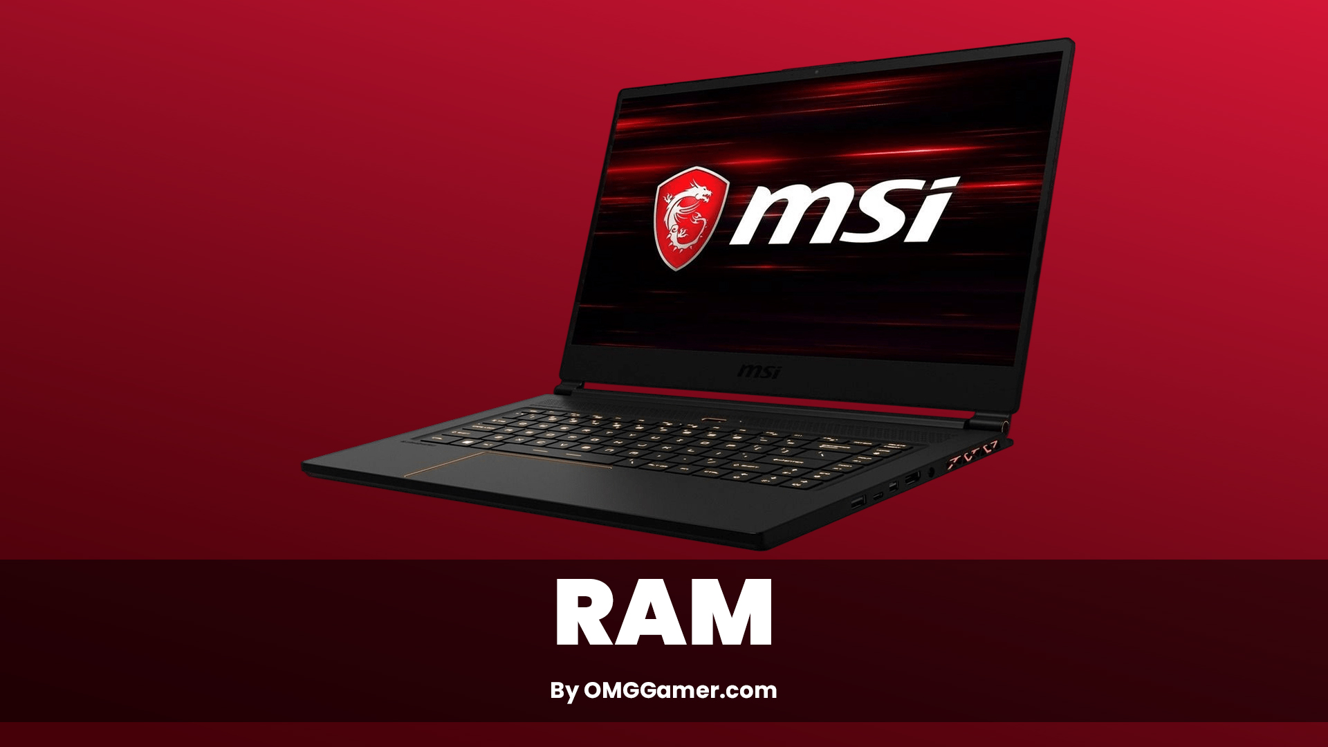 RAM: MSI Gaming GS63 Review RAM: MSI Gaming GS63 Review