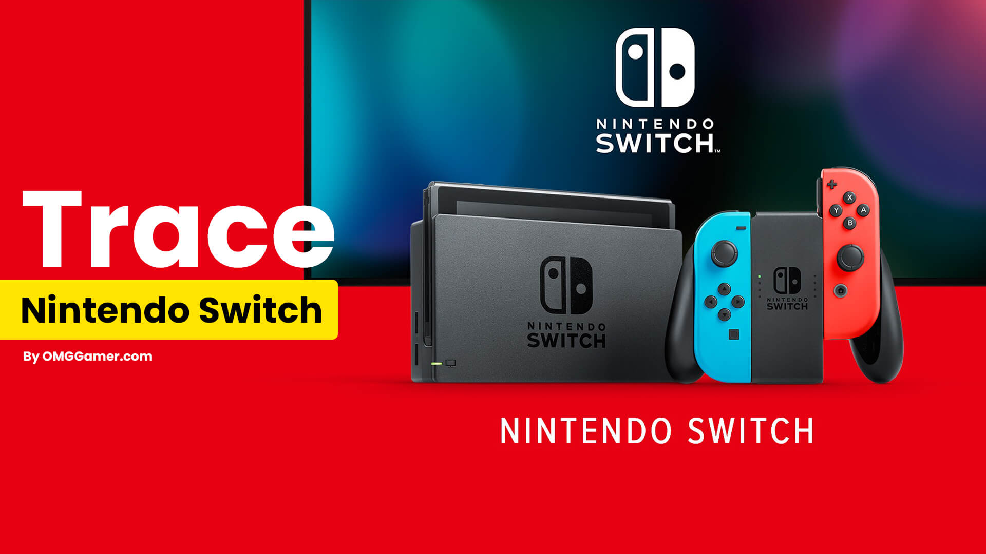 Trace-Nintendo-Switch-Find-My-Nintendo-Switch Trace-Nintendo-Switch-Find-My-Nintendo-Switch