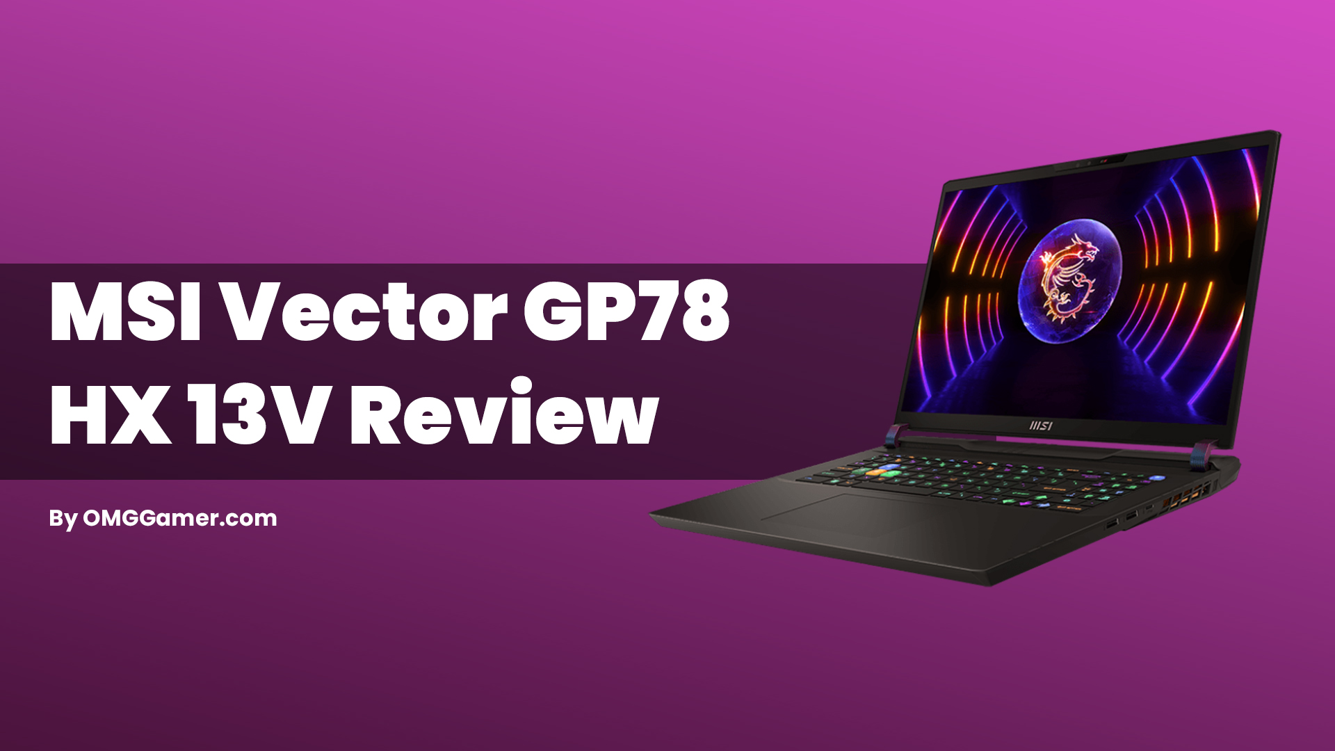 MSI Vector GP78 HX 13V Review, Features & Price [2024]