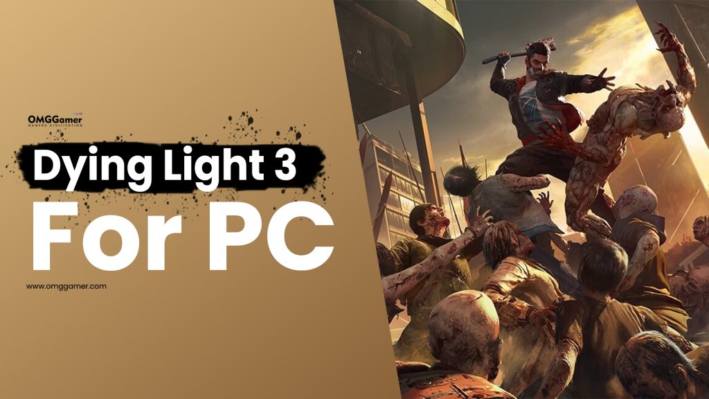 Dying Light 3 for PC