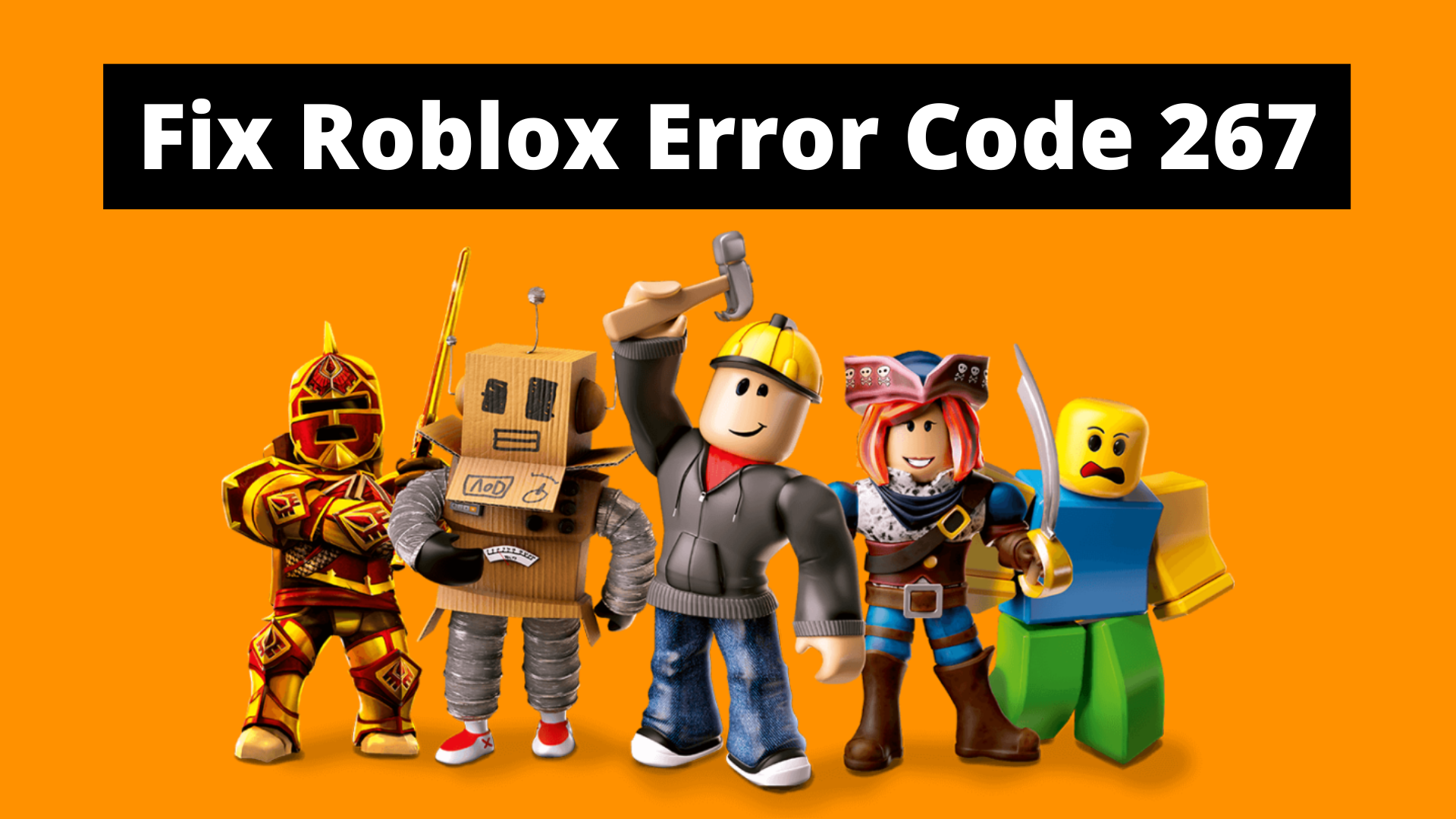 [Solved] How to Fix Roblox Error Code 267 in 2024