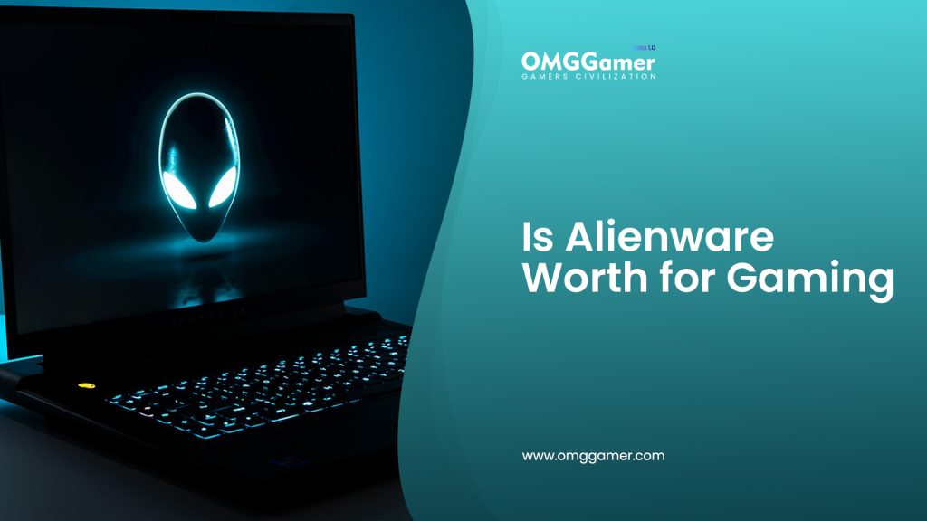 Is Alienware Worth for Gaming
