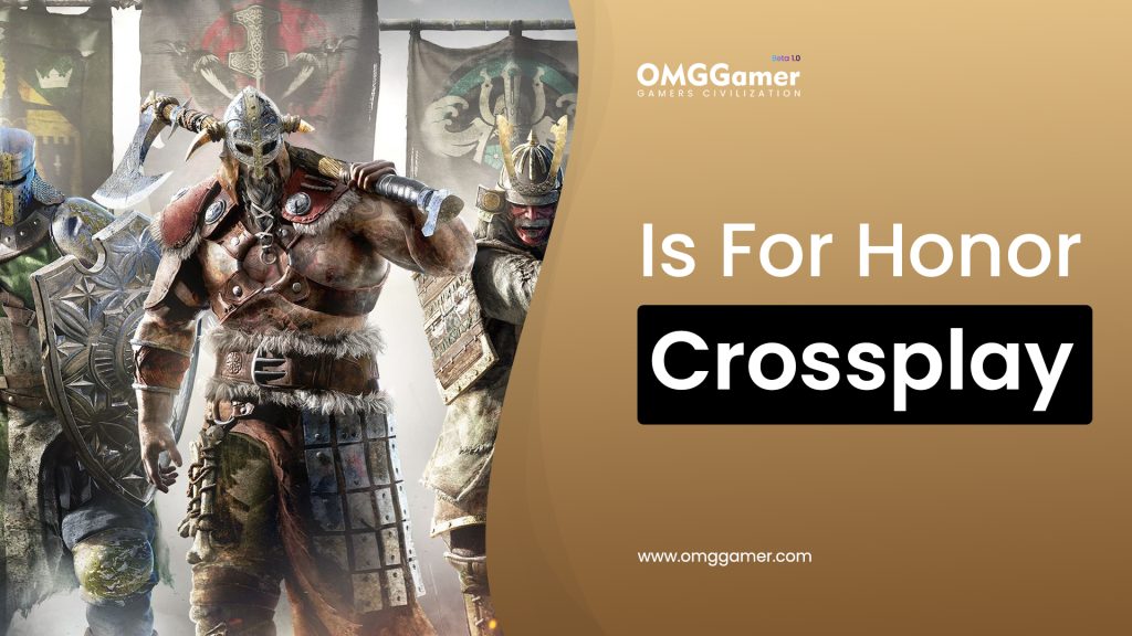 Is For Honor Crossplay [PS5, PS4, Xbox & PC]