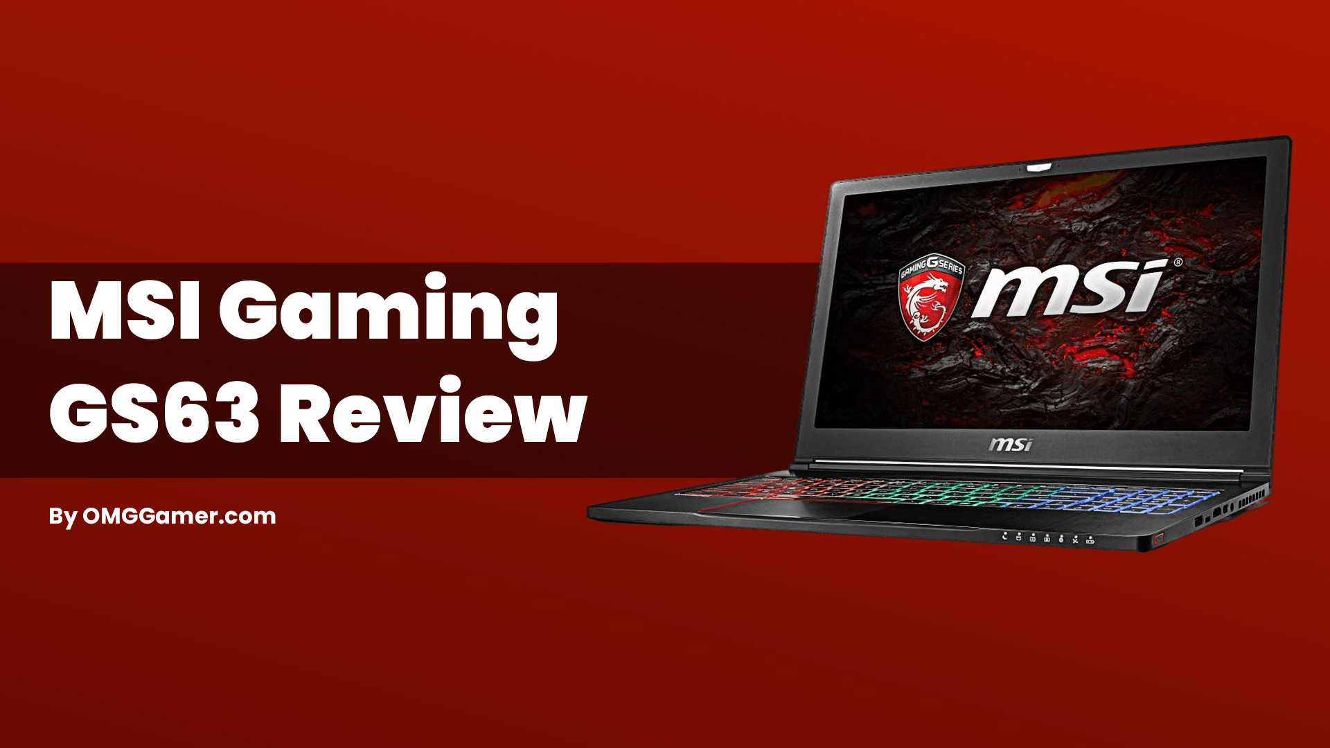 MSI Gaming GS63 Review in 2024 [Design, Specs, Price, Deals]